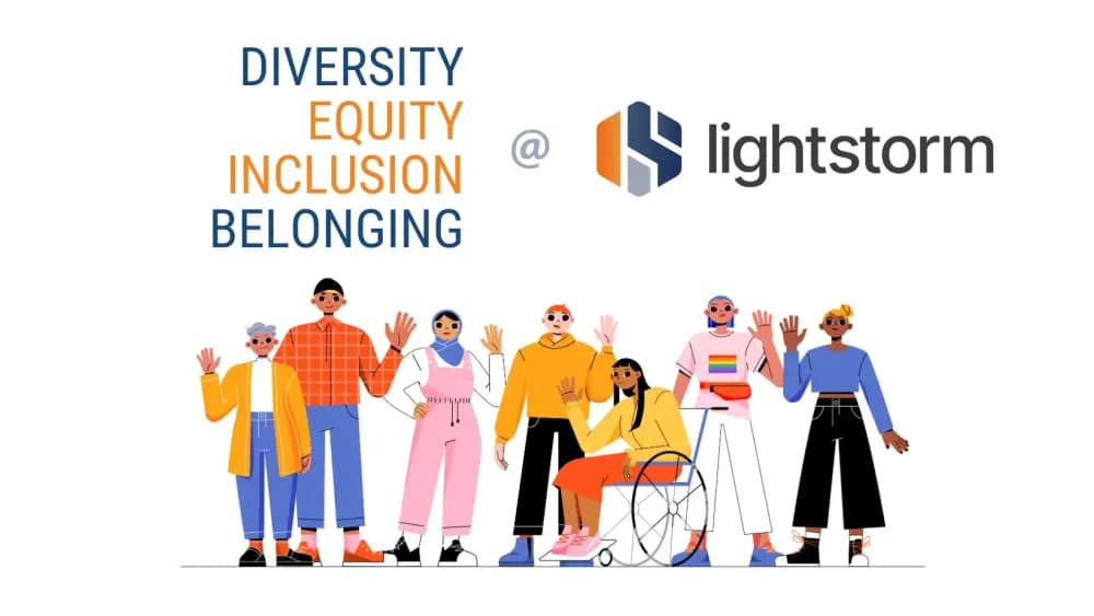 Embracing Diversity, Driving Equity & Fostering Inclusion: Lightstorm's Pledge to Bring Belongingness into Workplace